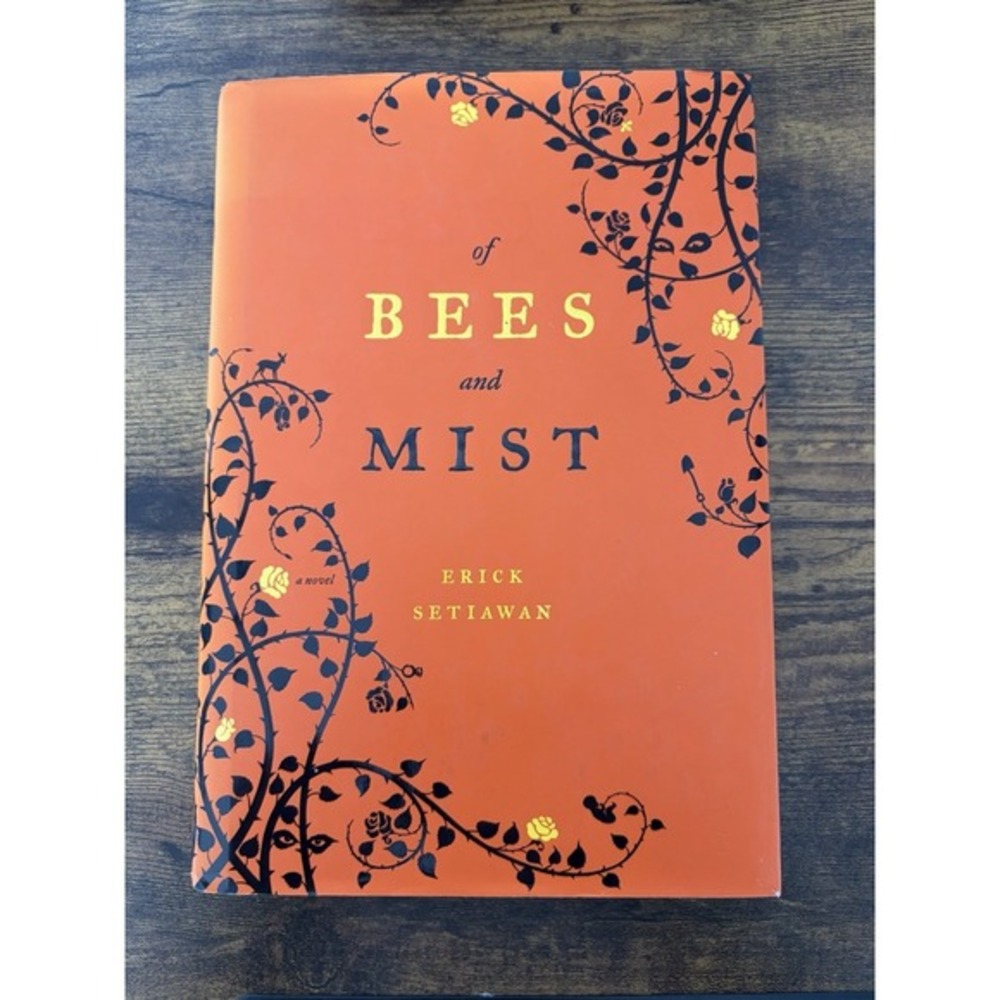 Of Bees and Mist: A‎ Novel - Hardcover By Setiawan, Erick - VERY GOOD